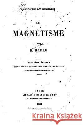 Le Magnétisme Radau, Rodolphe 9781534915978