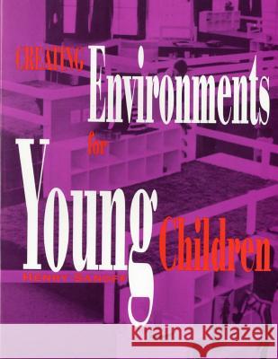 Creating Environments for Young Children Henry Sanoff 9781534918016 Createspace Independent Publishing Platform