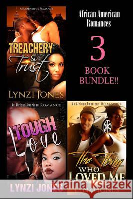 Treachery & Trust, Tough Love, The Thug Who Loved Me Jones, Lynzi 9781534923591 Createspace Independent Publishing Platform