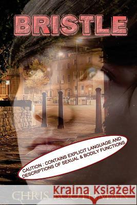 Bristle C. J. Boothman 9781534927759 Createspace Independent Publishing Platform