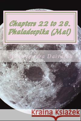 Chapters 22 to 28. Phaladeepika (Mal): Indian Astrology Mantreswara Daivajna 9781534929036 Createspace Independent Publishing Platform