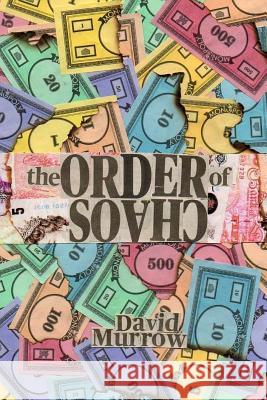 The Order of Chaos David Murrow 9781534929616 Createspace Independent Publishing Platform