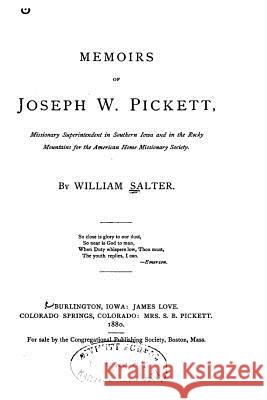 Memoirs of Joseph W. Pickett William Salter 9781534929852 Createspace Independent Publishing Platform