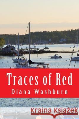 Traces of Red Diana Washburn 9781534936096 Createspace Independent Publishing Platform