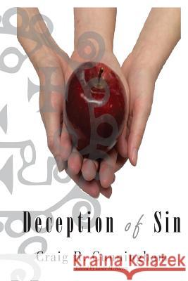 Deception of Sin Craig R. Cunningham Leslie M. Nieves 9781534937352