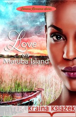 Love on Maruba Island Teri M Bethel 9781534938069 Createspace Independent Publishing Platform