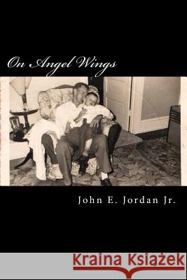 On Angels Wings John Edward Jorda 9781534939592