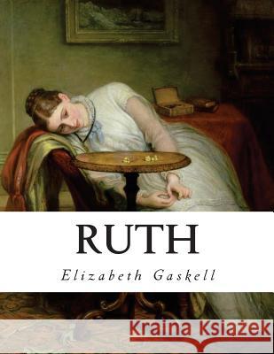 Ruth Elizabeth Cleghorn Gaskell 9781534941113 Createspace Independent Publishing Platform