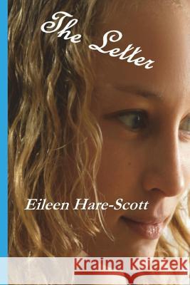 The Letter Mrs Eileen Hare-Scott 9781534945630 Createspace Independent Publishing Platform