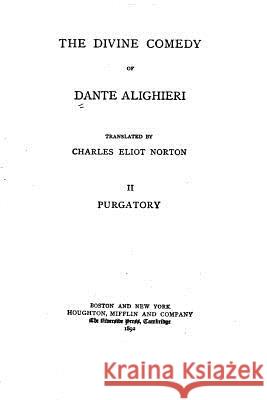 The Divine Comedy - II - Purgatory Dante Alighieri 9781534949782 Createspace Independent Publishing Platform