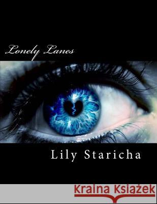 Lonely Lanes: The Cyclones Lily P. Staricha 9781534952157 Createspace Independent Publishing Platform