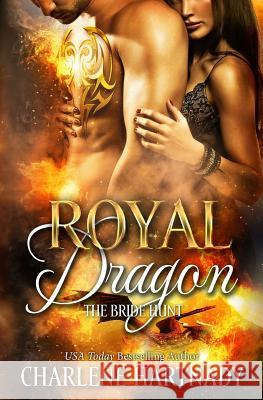 Royal Dragon Charlene Hartnady 9781534956285 Createspace Independent Publishing Platform