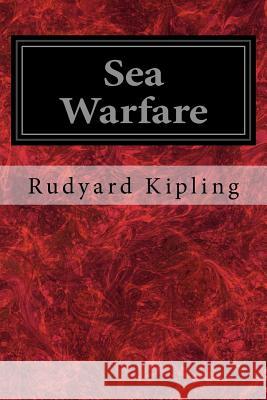 Sea Warfare Rudyard Kipling 9781534956421 Createspace Independent Publishing Platform