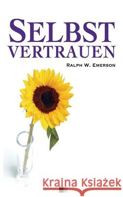 Selbstvertrauen Ralph Waldo Emerson 9781534956612