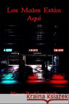 Los Malos Están Aquí Pulp, Historias 9781534957879 Createspace Independent Publishing Platform