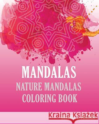 Adult Coloring Book: Mandalas Belinda L. Frazier 9781534958012 Createspace Independent Publishing Platform