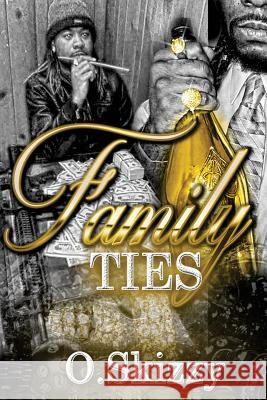 Family Ties O. Skizzy 9781534960213 Createspace Independent Publishing Platform