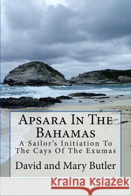 Apsara In The Bahamas Butler, Mary 9781534962446 Createspace Independent Publishing Platform