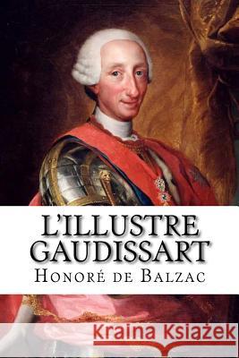 L'Illustre Gaudissart Honore D Hollybooks 9781534962972 Createspace Independent Publishing Platform
