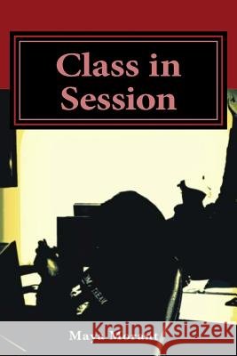 Class in Session Maya E. Morant 9781534967151