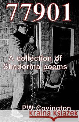 77901: A collection of Shadorma Poetry Covington, Pw 9781534969094 Createspace Independent Publishing Platform