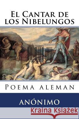 El Cantar de los Nibelungos: Poema aleman Hernandez B., Martin 9781534969575