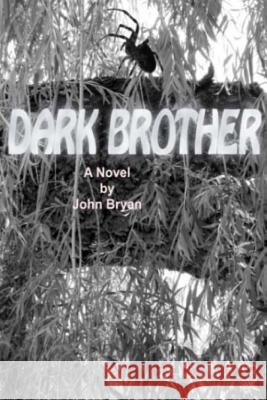 Dark Brother John Bryan 9781534969865