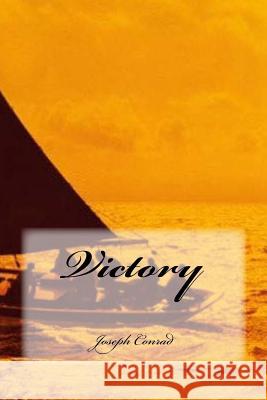 Victory Joseph Conrad Yasmira Cedeno 9781534969872 Createspace Independent Publishing Platform