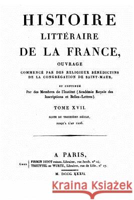 Histoire Littéraire de la France - Tome XVII Bell, George 9781534972278 Createspace Independent Publishing Platform