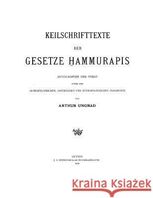 Keilschrifttexte der Gesetze Hammurapis Stewart Sr, David Grant 9781534975613 Createspace Independent Publishing Platform