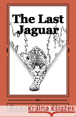 The Last Jaguar Bruce Bradley 9781534980143