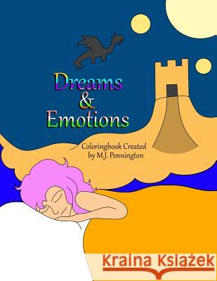 Dreams and Emotions: Adult/ Teen Coloring book M. J. Pennington 9781534980204 Createspace Independent Publishing Platform