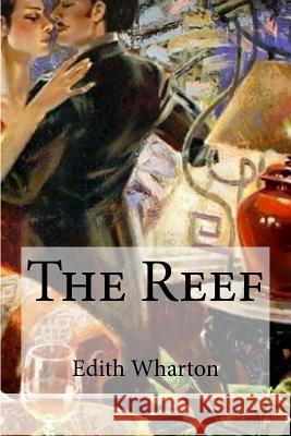 The Reef Edith Wharton Edibooks 9781534981508 Createspace Independent Publishing Platform