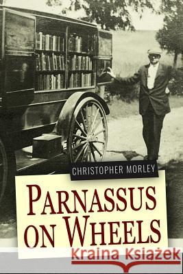 Parnassus on Wheels Christopher Morley 9781534982086