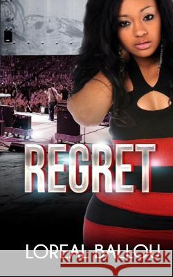 Regret Loreal Ballou 9781534984554 Createspace Independent Publishing Platform