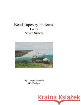 Bead Tapestry Patterns Loom Seven Sisters Georgia Grisolia 9781534984769 Createspace Independent Publishing Platform