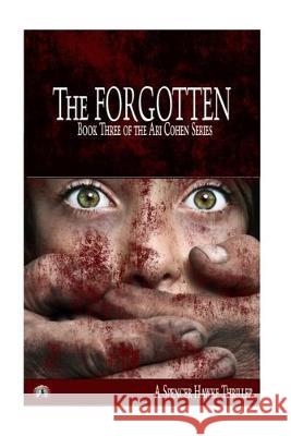 The Forgotten Spencer Hawke 9781534986046 Createspace Independent Publishing Platform