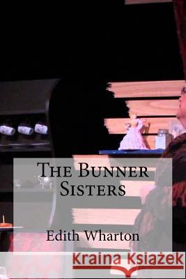 The Bunner Sisters Edith Wharton Edibooks 9781534986169 Createspace Independent Publishing Platform