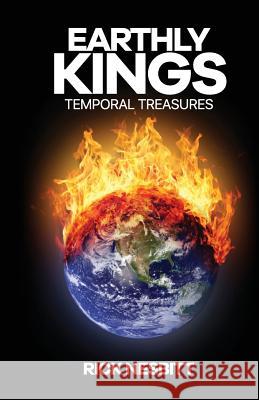 Earthly Kings: Temporal Treasures Rick Nesbitt 9781534994515