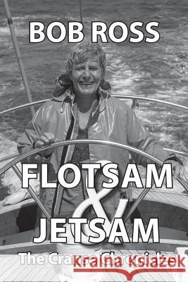 Flotsam and Jetsam: The Cranse Chronicles Bob Ross 9781534995581 Createspace Independent Publishing Platform