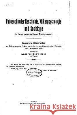 Philosophie Der Geschichte, Völkerpsychologie Und Sociologie Schweiger, Lazarus 9781534997783