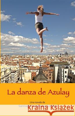 La danza de Azulay Santiago Fernandez Santos 9781534998339