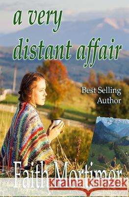 A Very Distant Affair Faith Mortimer 9781535001762