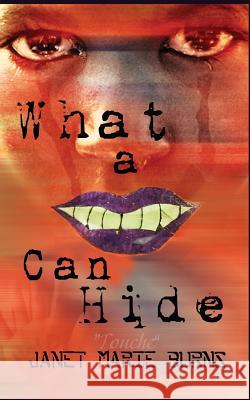 What A Smile Can Hide: The beginning Burns, Janet Marie 9781535003117 Createspace Independent Publishing Platform