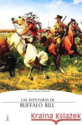 Las Aventuras de Buffalo Bill William F. Cody 9781535005340