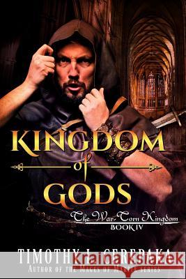 Kingdom of Gods Timothy L. Cerepaka 9781535005746