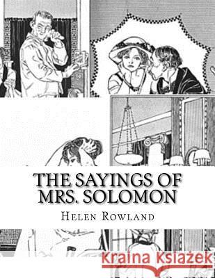 The Sayings of Mrs. Solomon Helen Rowland 9781535014557