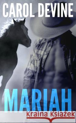 Mariah: A Horse Whisperer Novel Carol Devine 9781535015929