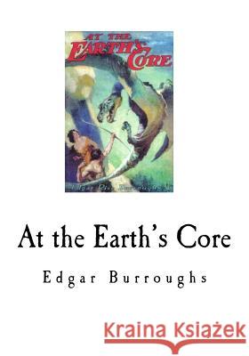 At the Earth's Core Edgar Rice Burroughs 9781535017480 Createspace Independent Publishing Platform