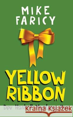 Yellow Ribbon Mike Faricy 9781535020091 Createspace Independent Publishing Platform